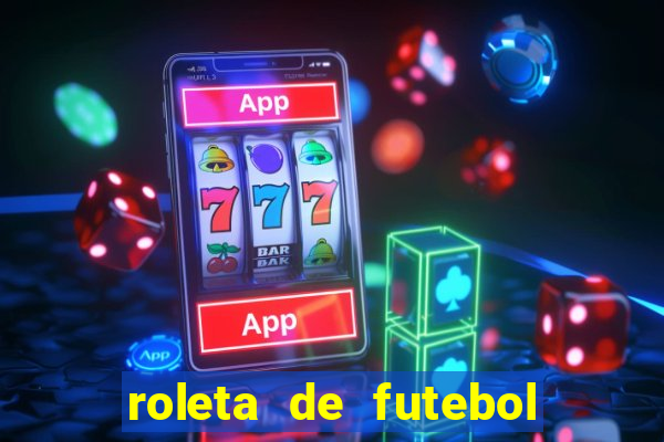 roleta de futebol carreira roleta de jogadores de futebol